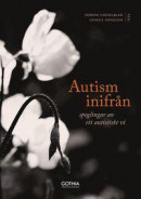 Autism inifrån : Speglingar av ett autistiskt vi -- Bok 9789177412038
