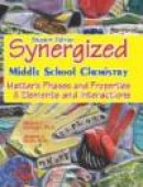 Student Edition: Synergized Middle School Chemistry: Matter's Phases and Properties & Elements and I -- Bok 9781463573898
