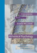 Conversing with James Hillman: Alchemical Psychology -- Bok 9780911005585