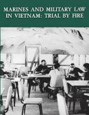 Marines and Military Law in Vietnam: Trial by Fire -- Bok 9781494297602