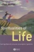 Spiritualities of Life: From the Romantics to Wellbeing Culture (Religion and Spirituality in the Mo -- Bok 9781405139380