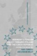 Germany's Foreign Policy Towards Poland and the Czech Republic -- Bok 9780415499576