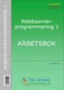 Webbserverprogrammering 1 med PHP - Arbetsbok -- Bok 9789173792424