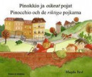 Pinocchio och de riktiga pojkarna / Pinokkio ja oikeat pojat (finska och svenska) -- Bok 9789188701015
