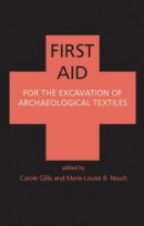 First Aid for the Excavation of Archaeological Textiles -- Bok 9781782974444