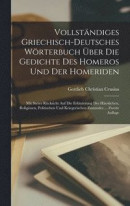 Vollstndiges Griechisch-Deutsches Wrterbuch ber Die Gedichte Des Homeros Und Der Homeriden -- Bok 9781018325712