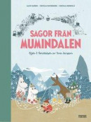 Sagor från Mumindalen : Vägen till Mumindalen, Mumintrollen på hattifnattarnas ö, Mumintrollen och d -- Bok 9789163897498