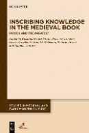 Inscribing Knowledge in the Medieval Book -- Bok 9781501517884
