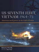 Us Seventh Fleet in Vietnam 1964-73: American Naval Power in the Tonkin Gulf -- Bok 9781472856814