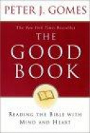 The Good Book: Reading the Bible with Mind and Heart -- Bok 9780060088309