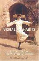 Visual Habits: Nuns, Feminism, And American Postwar Popular Culture -- Bok 9780802039354