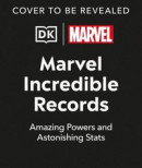 Marvel Incredible Records: Amazing Powers and Astonishing STATS -- Bok 9780593841808