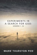 Experiments in a Search For God -- Bok 9780876049686