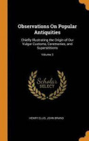 Observations on Popular Antiquities -- Bok 9780342300280
