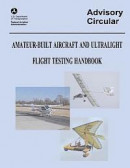 Amateur-Built Aircraft and Ultralight Flight Testing Handbook (Advisory Circular No. 90-89a) -- Bok 9781490418933