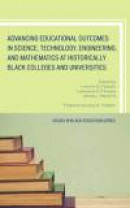 Advancing Educational Outcomes in Science, Technology, Engineering, and Mathematics at Historically -- Bok 9780761867883