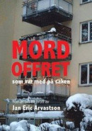 Mordoffret som var med på saken : roman om ett brott -- Bok 9789177736264