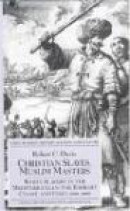 Christian Slaves, Muslim Masters : White Slavery in the Mediterranean, the Barbary Coast and Italy, -- Bok 9781403945518