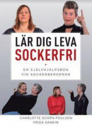 Lär dig Leva Sockerfri -- Bok 9789189219991