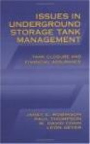 Issues in Underground Storage Tank Management UST Closure and Financial Assurance -- Bok 9780873714020