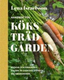 Handbok för köksträdgården : Odla grönsaker, kryddor och bär -- Bok 9789174248418