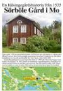 Sörböle gård i Mo : en hälsingegårdshistoria från 1535 -- Bok 9789185903252
