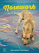 Nosework : allt du behöver veta -- Bok 9789198161380