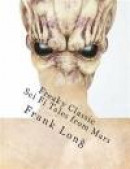 Freaky Classic Sci Fi Tales from Mars -- Bok 9781475298598