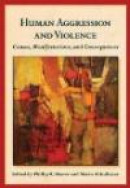 Human Aggression and Violence: Causes, Manifestations, and Consequences (The Herzliya Series on Pers -- Bok 9781433808593
