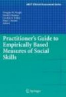 Practioner's Guide to Empirically Based Measures of Social Skill -- Bok 9781441906083