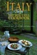 Italy Today the Beautiful Cookbook: Contemporary Recipes Reflecting Simple, Fresh Italian Cooking -- Bok 9780002250535