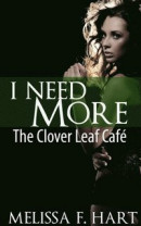 I Need More (The Clover Leaf Cafe, Book 2) -- Bok 9781301149285