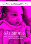 Sätesboken : allt du behöver veta om dig och ditt sätesbarn - från graviditet till förlossning -- Bok 9789163915673
