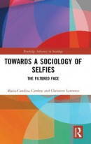 Towards a Sociology of Selfies -- Bok 9780367188115