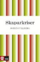 Skaparkriser : Strindbergs inferno och Dagermans -- Bok 9789127122871