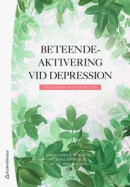 Beteendeaktivering vid depression - En handbok för terapeuter -- Bok 9789144159225