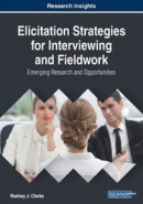 Elicitation Strategies for Interviewing and Fieldwork -- Bok 9781522586623
