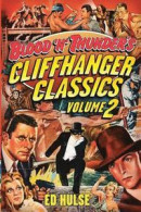 Blood 'n' Thunder's Cliffhanger Classics, Volume Two -- Bok 9781546881032