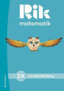 Rik matematik 2A Lärarpaket - Tryckt bok + Digital lärarlicens 36 mån -- Bok 9789144182285