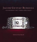 Jacob Gustaf Bursell: silversmed i det tidiga 1800-talet -- Bok 9789198151343