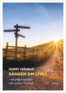 Sången om livet - om pilgrimsfolket och jordens framtid -- Bok 9789189021471