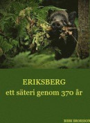 Eriksberg ett säteri genom 370 år -- Bok 9789151927954