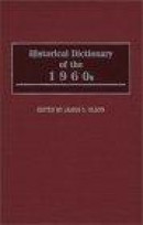 Historical Dictionary of the 1960s -- Bok 9780313292712
