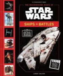 The Moviemaking Magic of Star Wars: Ships &; Battles -- Bok 9781419736339