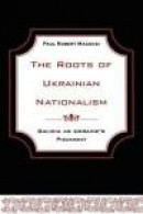 Roots Of Ukrainian Nationalism -- Bok 9781442613140