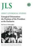 Liturgical Orientation Jls 83 -- Bok 9781848259607