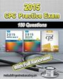 Cpc Practice Exam 2015: Includes 150 Practice Questions, Answers with Full Rationale, Exam Study Gui -- Bok 9781507864760