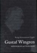 Gustaf Wingren : människan och teologin -- Bok 9789171398598