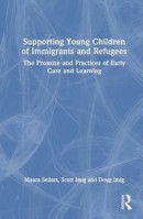 Supporting Young Children of Immigrants and Refugees -- Bok 9781032518565