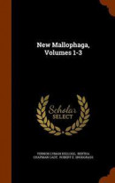 New Mallophaga, Volumes 1-3 -- Bok 9781345856910